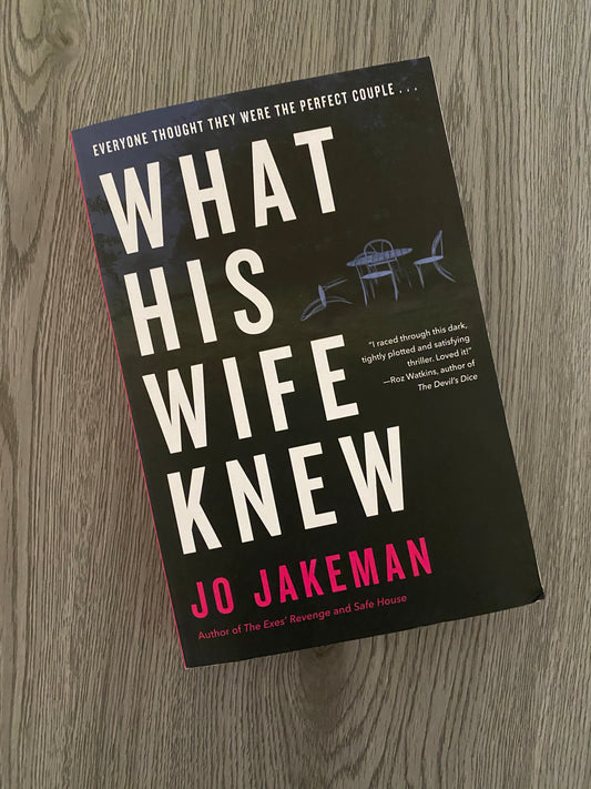 What his Wife Knew by Jo Jackman