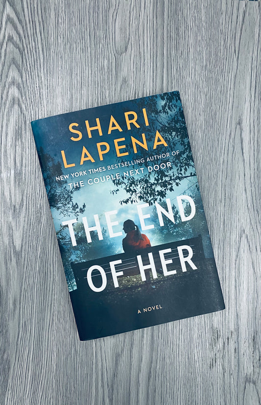 The End of Her by Shari Lapena