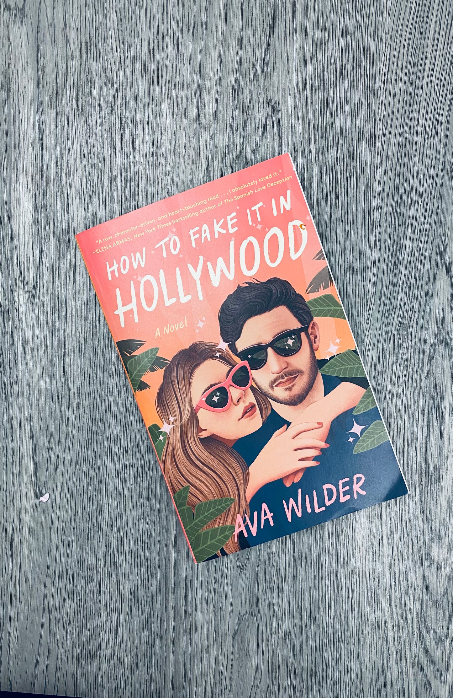 How to Fake It in Hollywood  by Ava Wilder