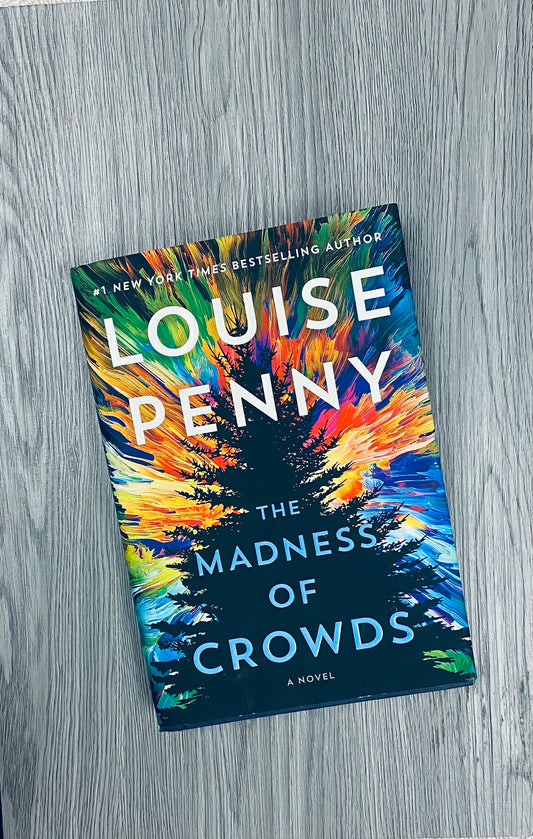 The Madness of Crowds (Cheif Inspector Armand Gamache #17) by Louise Penny - Hardcover Used
