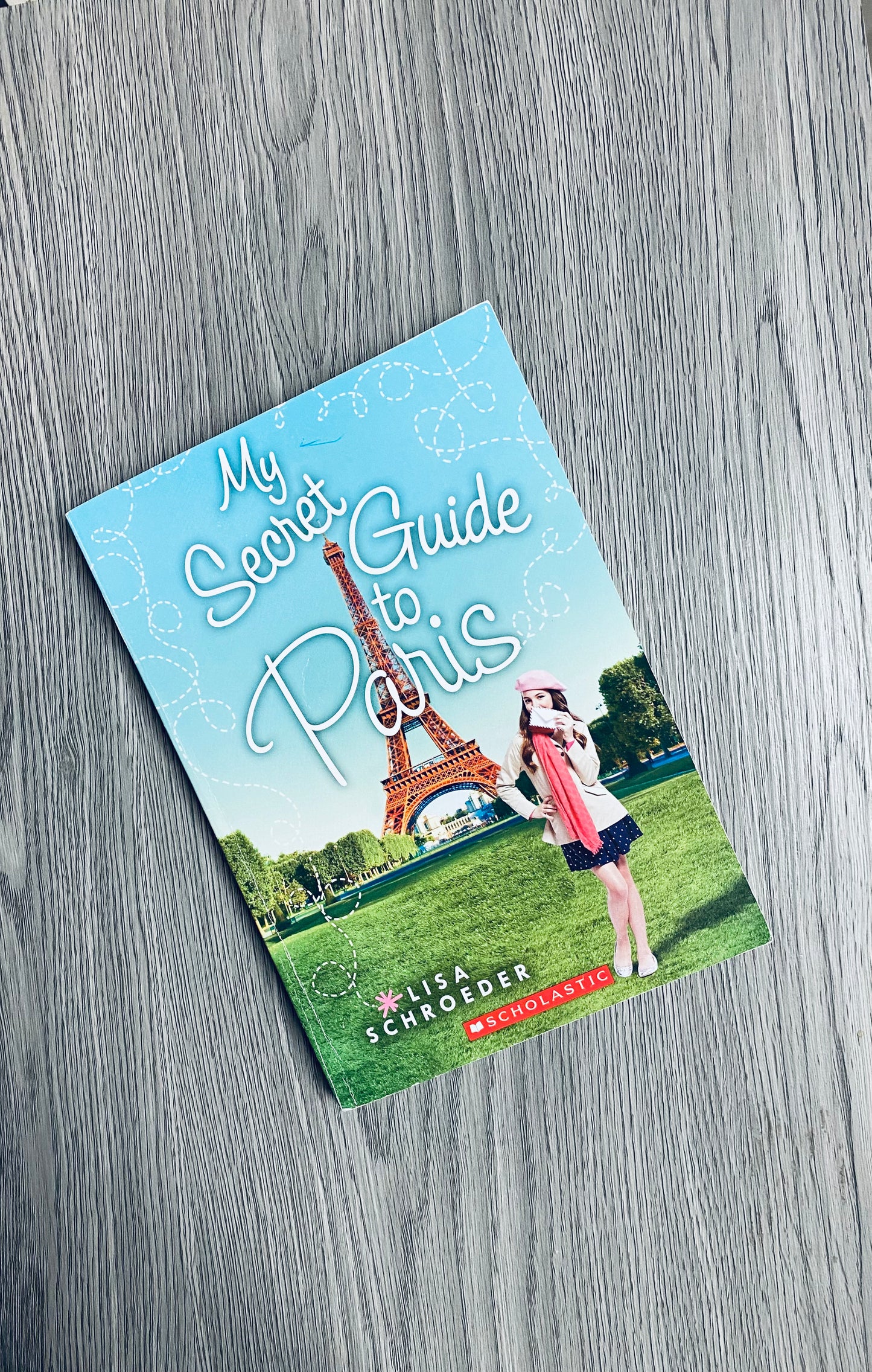 My Secret Guide to Paris by Lisa Schroeder