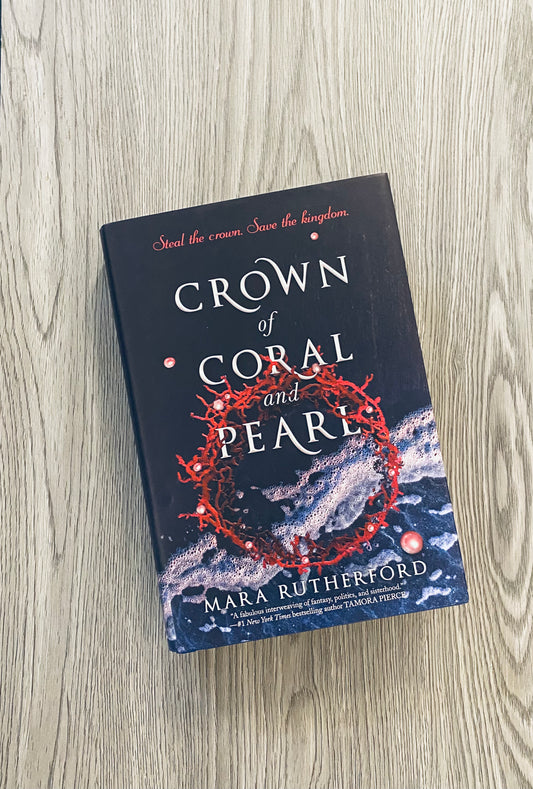 Crown of Coral and Pearl (Crown of Coral and Pearl#1) by Mara Rutherford - Hardcover