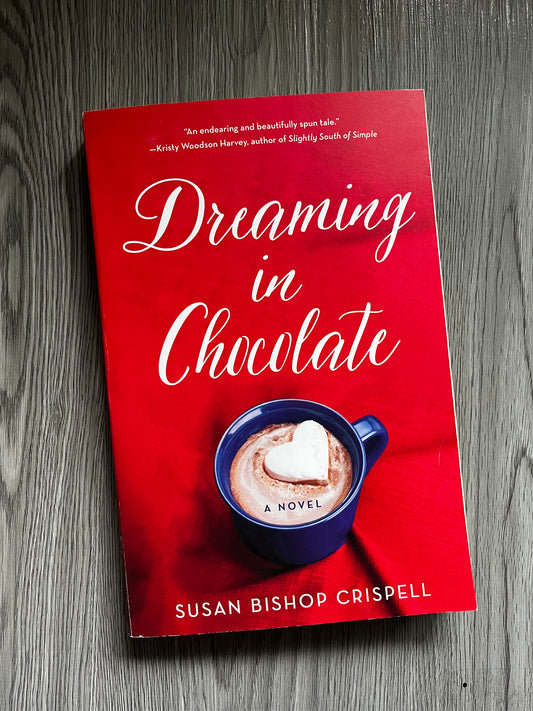 Dreaming in Chocolate by Susan Bishop Crispell