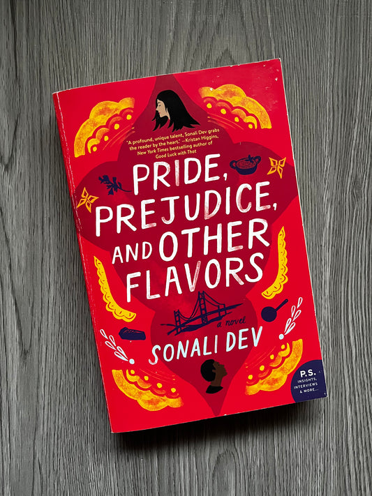 Pride, Prejudice, and Other Flavors (The Rajes #1) by Sonali Dev