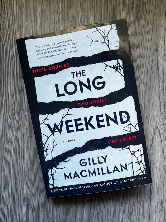 The Long Weekend by Gilly MacMillan