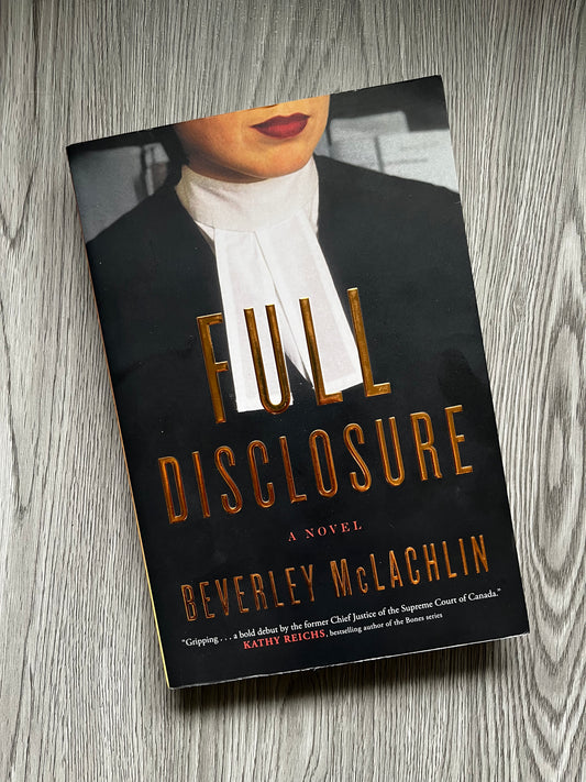 Full Disclosure by Beverley McLachlin