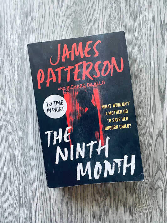 The Ninth Month by James Patterson and Richard DiLallo