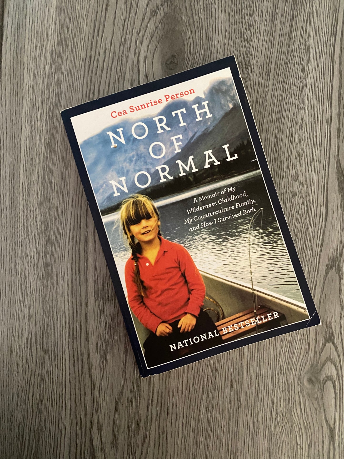 North of Normal: A Memoir of My Wilderness Childhood, My Unusual Family, and How I Survived Both by Cea Sunrise Person