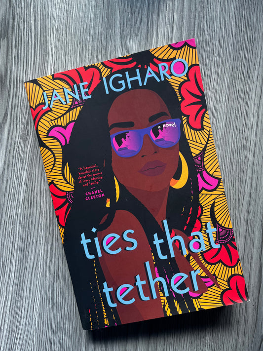 Ties that Tether by Jane Igharo