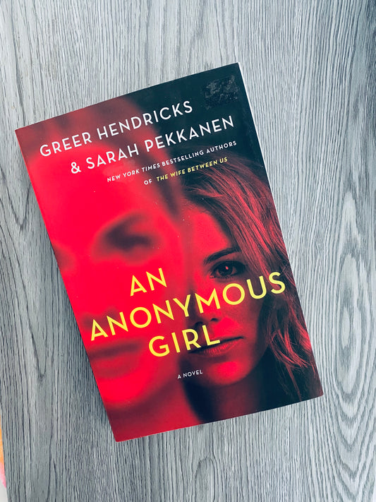 An Anonymous Girl by Greer Hendricks