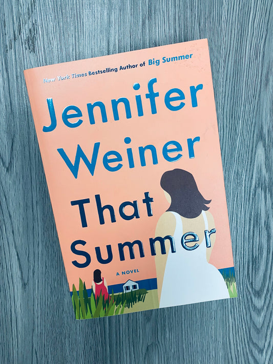 That Summer by Jennifer Weiner