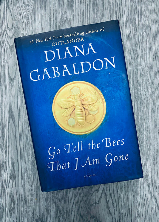 Go Tell The Bees That I Am Gone (Outlander #9) by Diana Gabaldon-Hardcover