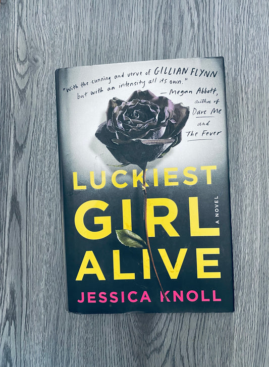 Luckiest Girl Alive by Jessica Knoll