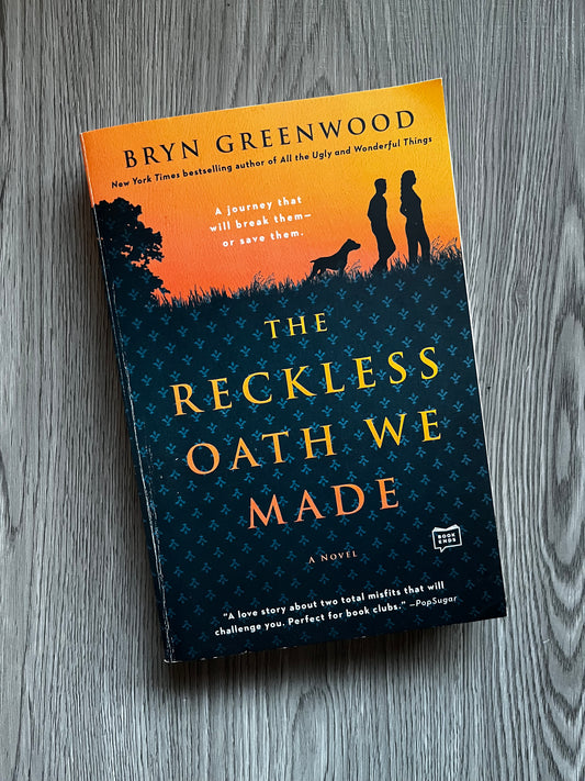 The Reckless Oath we Made by Bryn Greenwood