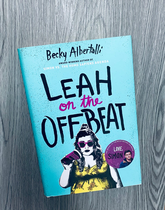 Leah On The OffBeat by Becky Albertalli- Hardcover