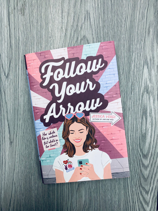 Follow Your Arrow by Jessica Verdi-Hardcover