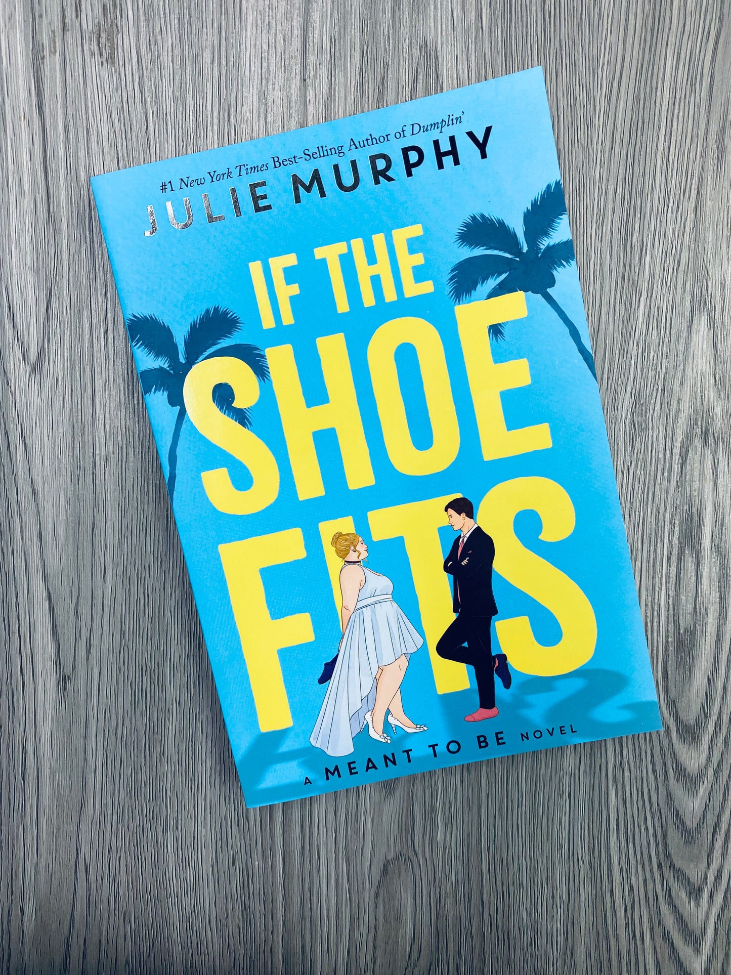 If The Shoe Fits (Meant to Be #1) by Julie Murphy