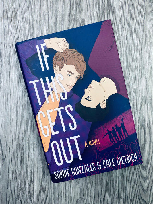 If This Gets Out by Sophie Gonzales- Hardcover