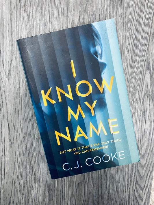 I Know my Name by C.J Cooke