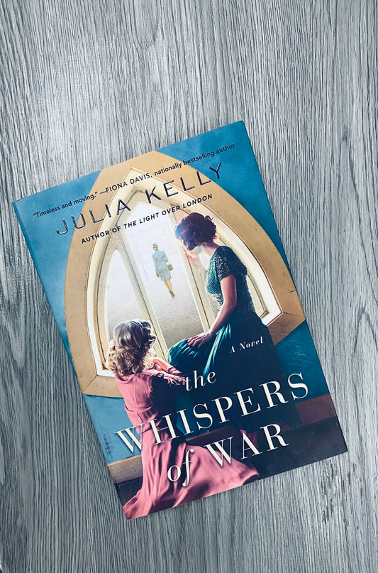 The Whispers of War by Julia Kelly