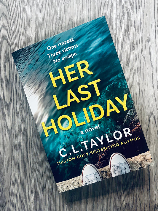 Her Last Holiday by C.L. Taylor