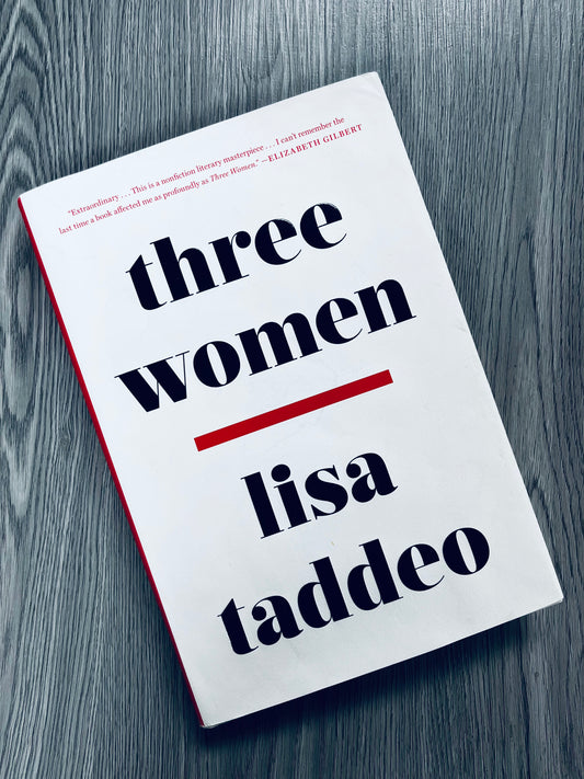 Three Women by Lisa Taddeo - Hardcover