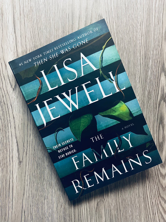 The Family Remains (The Family Upstairs #2) by Lisa Jewell