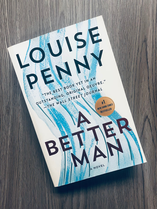 A Better Man (Chief Inspector Armand Gamache #15) by Louise Penny-Used