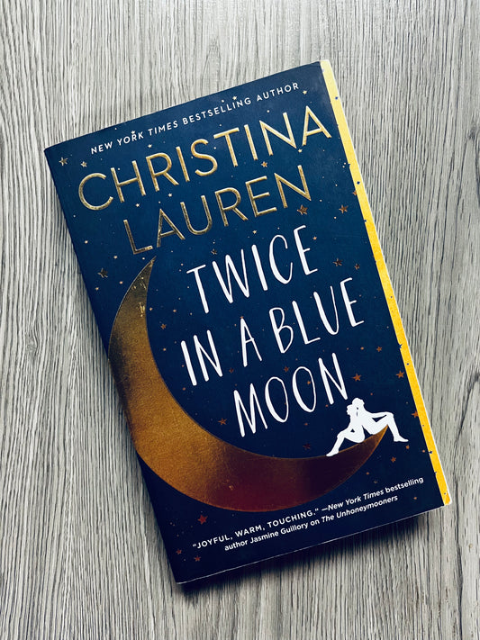 Twice in a Blue Moon by Christina Lauren