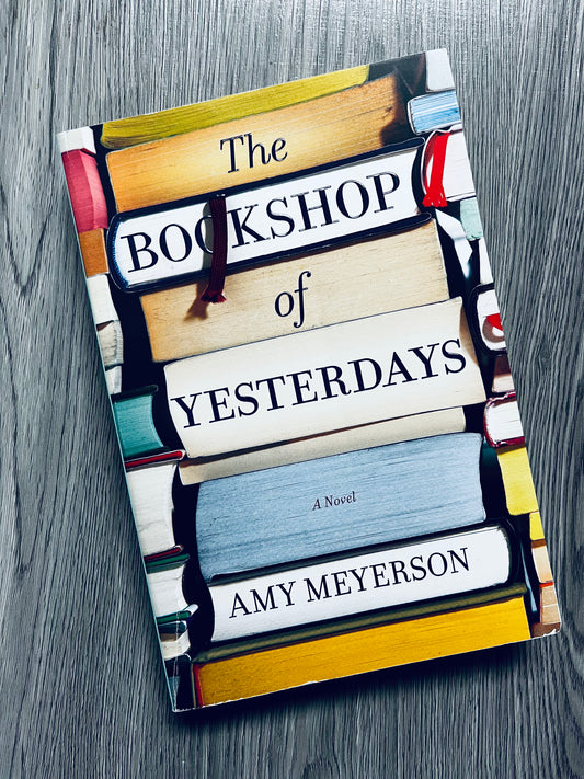 The Bookshop of Yesterdays by Amy Meyerson