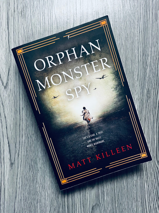 Orphan Monster Spy by Matt Killeen