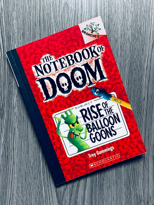 The Notebook of Doom #1 - Rise of the Balloon Goons by Troy Cummings