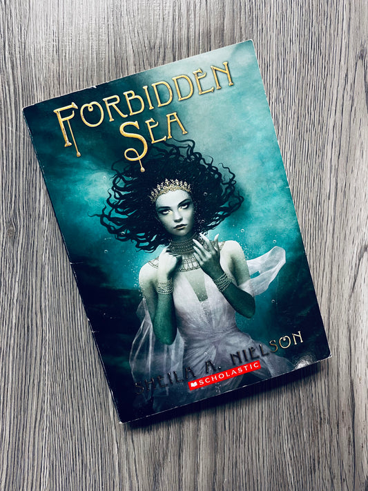 Forbidden Sea by Shelia A. Nielson