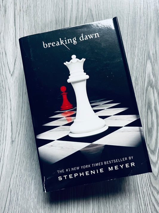 Breaking Dawn (Twilight Saga #4) by Stephanie Meyer-Hardcover