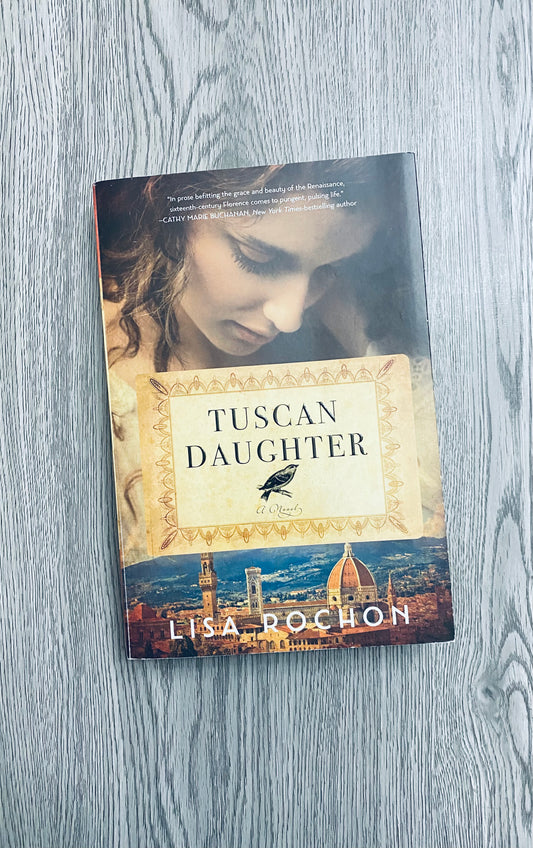 Tuscan Daughter by Lisa Rochon