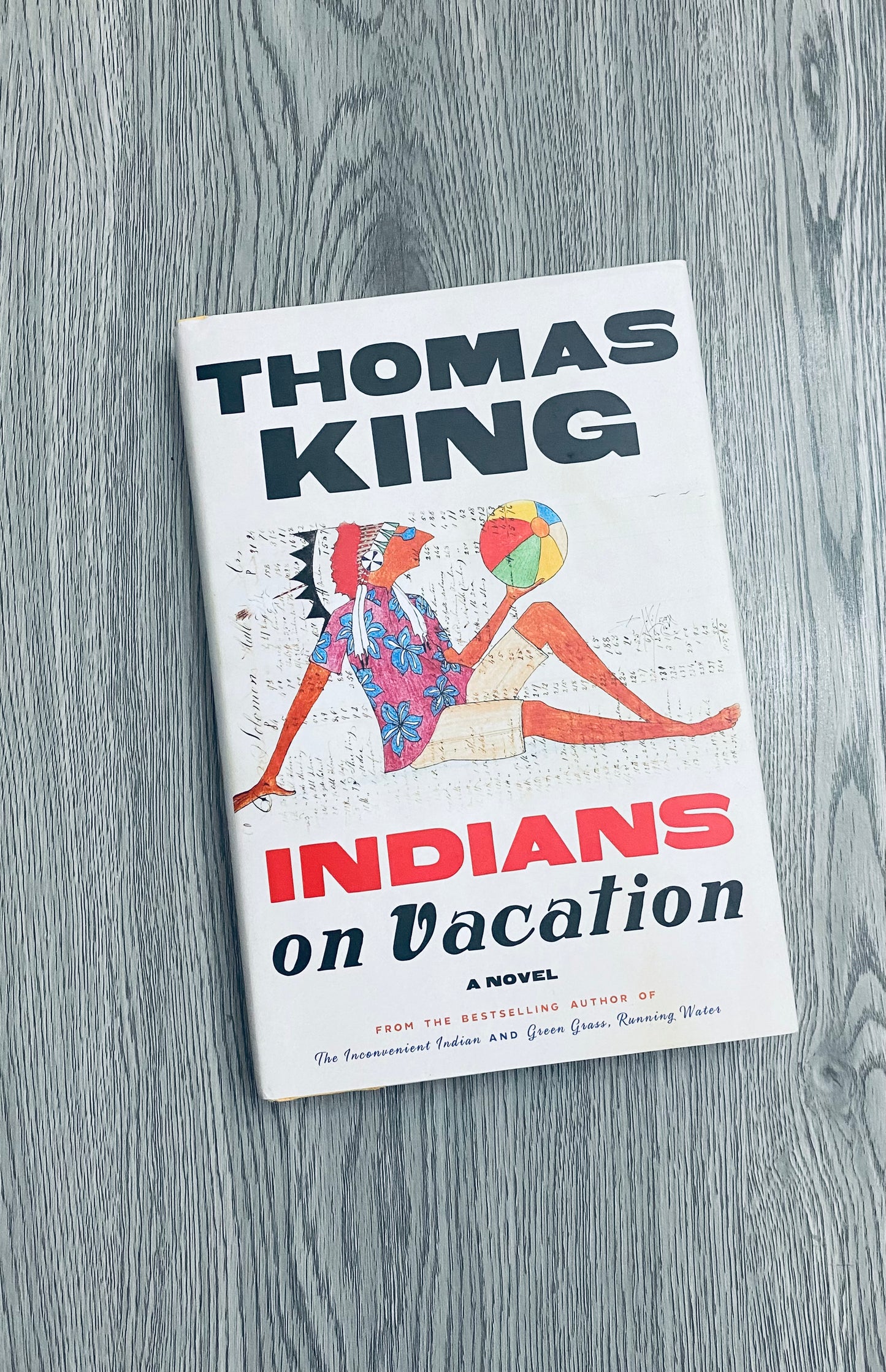 Indians on Vacation by Thomas King - Hardcover